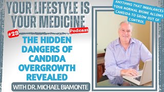 The Hidden Dangers of Candida Overgrowth Revealed by Dr Michael Biamonte [upl. by Etiuqram582]