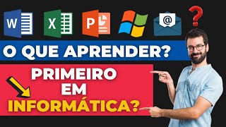 O que APRENDER PRIMEIRO em Informática Básica [upl. by Arabela]