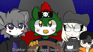 DRAKKAR meme piggy book 2 chapter 7 [upl. by Thierry382]