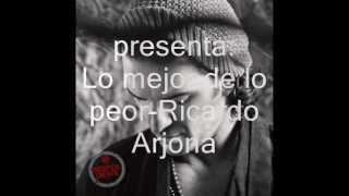 Lo mejor de lo peor ricardo arjona letra [upl. by Blasien638]