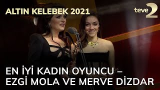 Pantene Altın Kelebek 2021 En İyi Kadın Oyuncu – Ezgi Mola ve Merve Dizdar [upl. by Inavoig122]