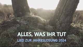 Alles was ihr tut Lied zur Jahreslosung 2024  Jörg Streng und David Plüss [upl. by Nibram]