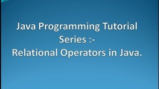 Relational Operators in Java [upl. by Griselda]