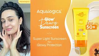 Protect amp Glow with Aqualogica Glow Dewy Sunscreen [upl. by Nniuqal170]