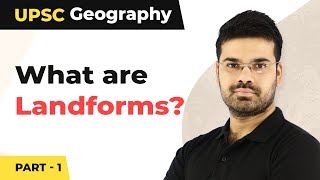 Landforms Part  1  Geomorphology  Gs I UPSC Geography [upl. by Aihsem]