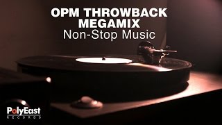 OPM Throwback Megamix  Music Collection [upl. by Acimak433]