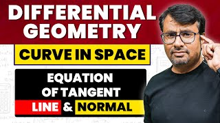 Differential Geometry  Curve in Space  Equation of Tangent Line amp Normal by GP Sir [upl. by Stovall]