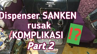 Cara memperbaiki Dispenser SANKEN  Part 2 [upl. by Rica]