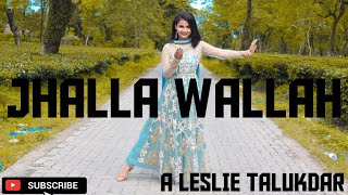 BOLLYWOODJHALLA WALLAH DANCE COVERA LESLIE TALUKDAR CHOREOGRAPHY [upl. by Yrekcaz]