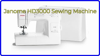 REVIEW 2024 Janome HD3000 Sewing Machine ESSENTIAL details [upl. by Hsivat424]