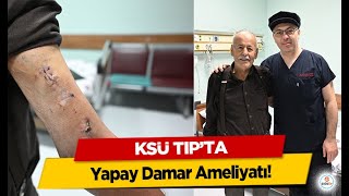 KSÜ Tıp’ta Yapay Damar Ameliyatı [upl. by Shawna456]