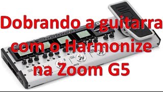 Zoom G5  Dobrando a guitarra com o harmonize [upl. by Allana]