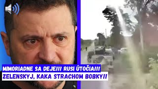 MIMORIADNE SA DEJE  Rusi útočia  ZELENSKYJ KAKA STRACHOM BOBKY [upl. by Hutchins]