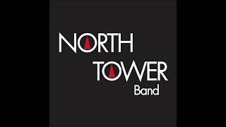 North Tower Band  Everyday Love [upl. by Atsyrc]