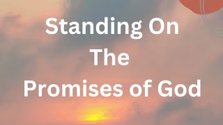 Standing On The Promises Of God Hymn with Lyrics [upl. by Carper]