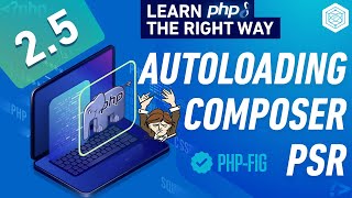 PHP Coding Standards Autoloading PSR4 amp Composer  Full PHP 8 Tutorial [upl. by Lev]