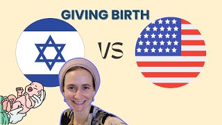 7 Key Differences in Giving Birth Israel vs America [upl. by Odlabso727]