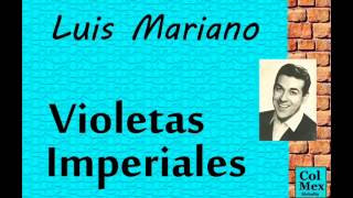 Luis Mariano Violetas Imperiales [upl. by Memory]