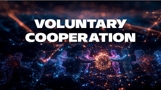 Voluntary Cooperation The Secret to Building Great Communities [upl. by Rebbecca]