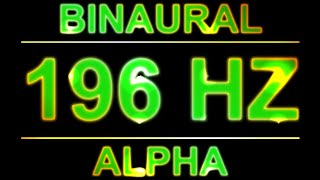 PURE 196HZ BINAURAL BEATS 🔊  8D  ALPHA WAVES [upl. by Scoville]