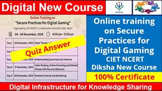 Online training on Secure Practices for Digital Gaming DIKSHA online quiz answer [upl. by Ytisahc]