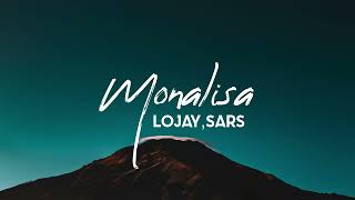 Monalisa  Lojay Sars Lyrics [upl. by Nitsuga]