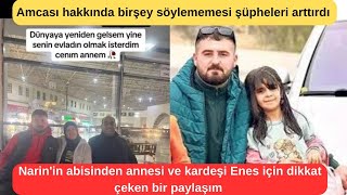 narinin büyük abisinden dikkat çeken paylaşım amca güran için birşey söylemesi dikkat çekti [upl. by Asquith756]