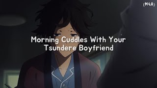 Morning Cuddles With Your Tsundere Boyfriend M4A Tsundere Kisses Cuddles ASMR RP [upl. by Obla954]