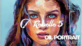 Rebelle 5 Oil Portrait Painting Process by Dame Deviant [upl. by Attenaz]