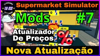 ✅Atualizador de Preços Automáticos  Supermarket Simulator  7 [upl. by Hoenack]