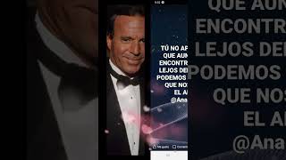 JULIO IGLESIAS ECHAME A MI LA CULPA ANAMMMUSTAFA ✍✍ [upl. by Nertie]