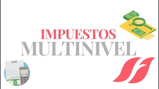 IMPUESTOS DEL MULTINIVEL FARMASi [upl. by Loyce816]