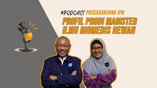 Podcast 14 Profil Prodi Magister Ilmu Biomedis Hewan [upl. by Tterag929]