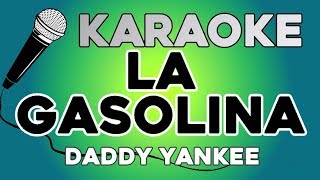 La Gasolina  Daddy Yankee KARAOKE con LETRA [upl. by Jacobsohn169]