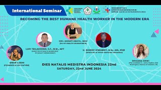 Webinar Internasional “Becoming the Best Humane Health Worker in the Modern Era” [upl. by Morissa]