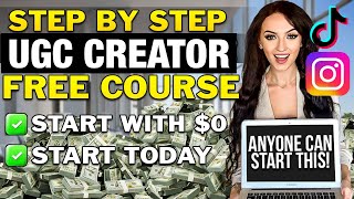 How To Become a UGC Content Creator  Step By Step FREE COURSE Get Paid To Make VIDEOS [upl. by Nari]