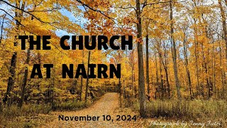 The Church at Nairn  Worship Service  Nov 10 2024 [upl. by Anomis]