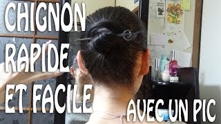 Coiffure Chignon rapide et facile avec un pic [upl. by Huan]