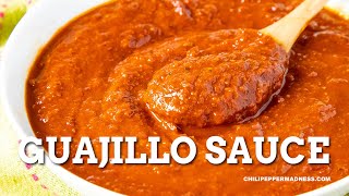 Guajillo Sauce Recipe  Chili Pepper Madness [upl. by Enifesoj]