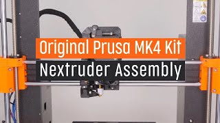 Original Prusa MK4 Kit Assembly  Part 4  Nextruder Assembly [upl. by Lamdin245]