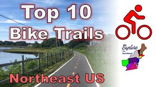 Top 10 BIKE TRAILS in the Northeastern US [upl. by Garibold5]