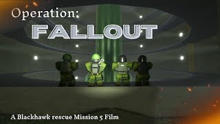 Operation FALLOUT  A Blackhawk Rescue Mission 5 Film  Roblox [upl. by Asus]