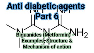 BiguanidesAntidiabetic agents  Medicinal Chemistry  III B Pharm V Semester  Unit 5  III Pharm D [upl. by Nicram139]