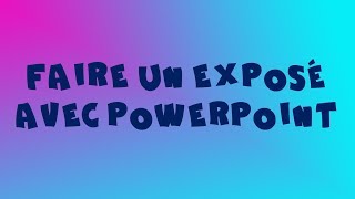 Faire un exposé avec Powerpoint [upl. by Adien87]