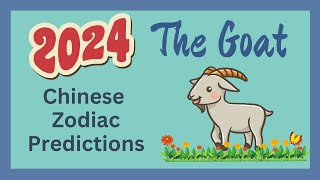 🐐 Goat 2024 Chinese Zodiac Predictions  Chinese Horoscope [upl. by Kenwrick]