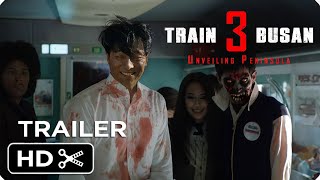 Train to Busan 3 Unveiling Peninsula 2024  Teaser Trailer  Zombie Movie [upl. by Esnohpla]