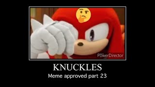 Knuckles meme approved part 23 [upl. by Clarkson300]