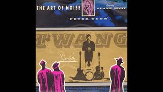 Peter Gunn Art Of Noise 1986 [upl. by Oconnor852]