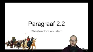 Havo 45 Paragraaf 22 quotChristendom en Islamquot Tijdvak 3amp4 KA 9 10 amp 16 [upl. by Shannen710]