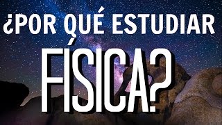 ¿Por qué estudiar física [upl. by Alhak]